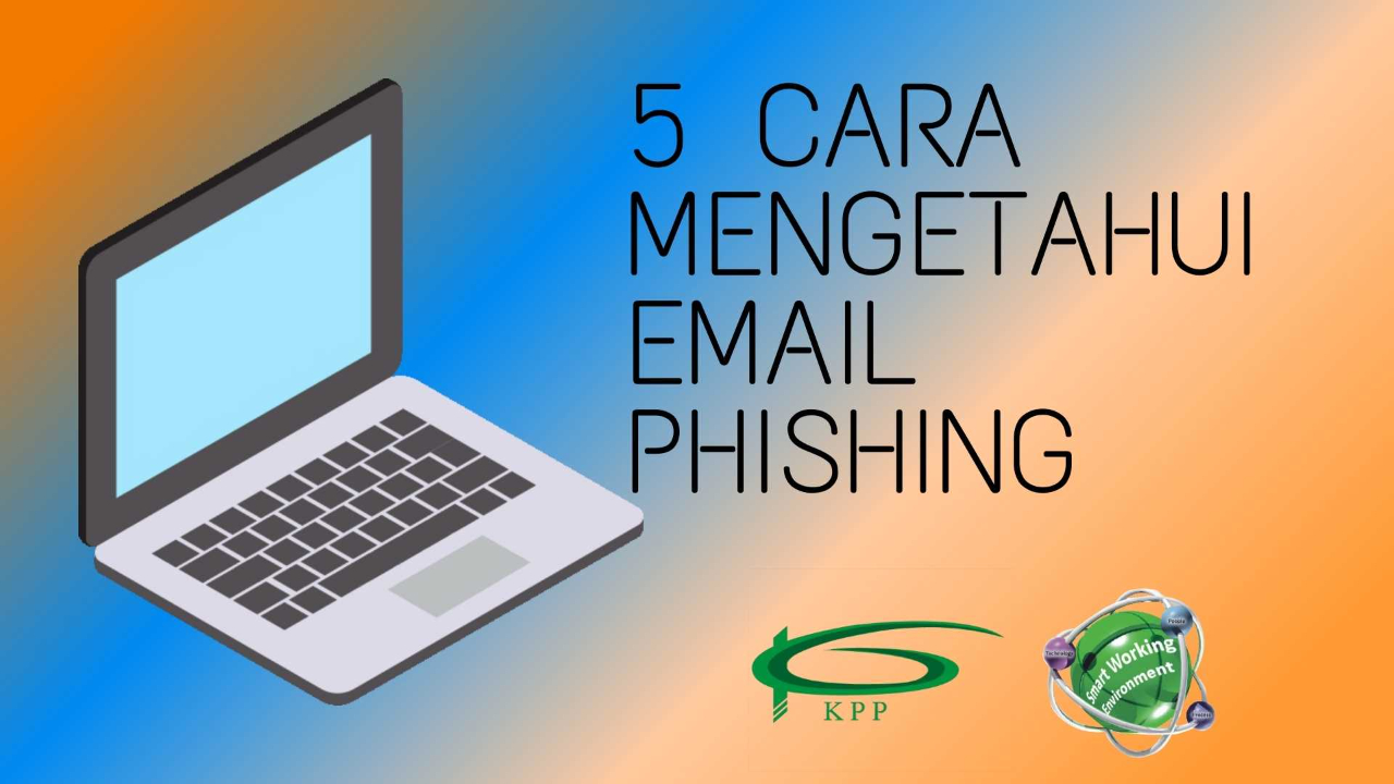 5 CARA MENGETAHUI EMAIL PHISHING