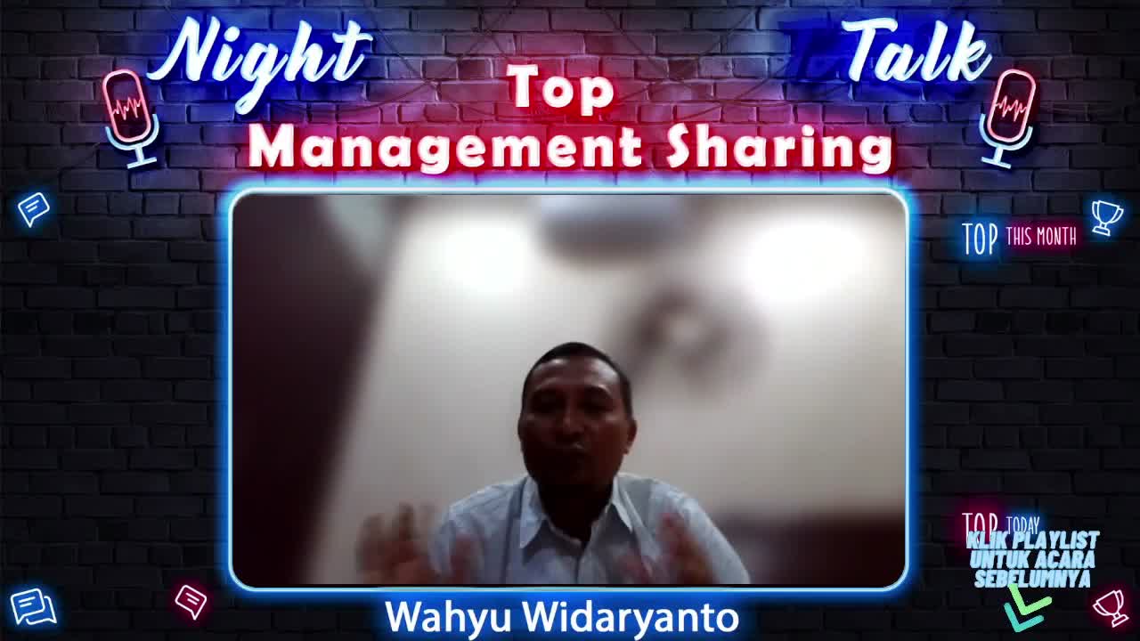 NIGHT TALK - TOP MANAGEMENT SHARING WAHYU WIDARYANTO